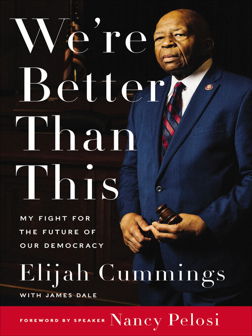 Title details for We're Better Than This by Elijah Cummings - Wait list